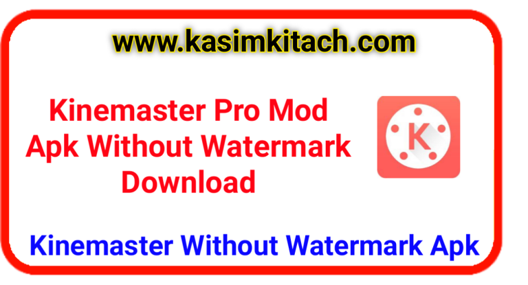 Kinemaster Pro Mod Apk Without Watermark Download